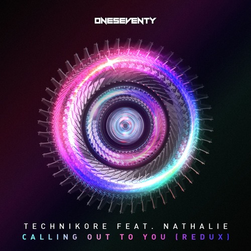 Technikore Feat. Nathalie - Calling Out To You (Redux) // Available @ www.oneseventy.net