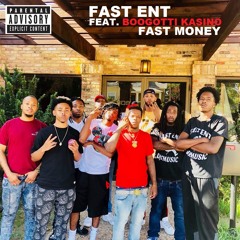 FAST ENT - FAST MONEY (FEAT. BOOGOTTI KASINO) (PROD. MILLI X UYSkuti)