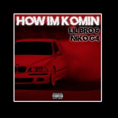 How Im Komin feat. Niko G4