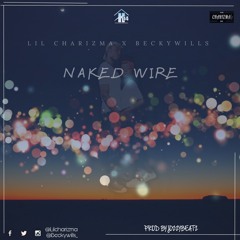 Naked wire_ft_Beckywills (Prod. by Jozzybeatz)