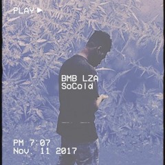 BMB LZA - SoCold Prod. By Lxrd Oni