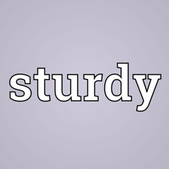 Sturdy