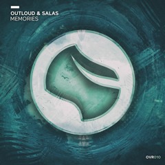 Outloud & SALAS - Memories (Radio Edit) SUPPORTED BY R3SPAWN!