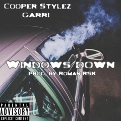 Windows Down Ft.Garri (Prod. Roman RSK) [Sik14ENT]