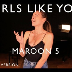 GIRLS LIKE YOU ( FRENCH VERSION ) MAROON 5 ( SARA’H COVER )