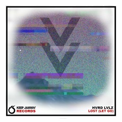 HVRD LVLZ - Lost (Let Go)