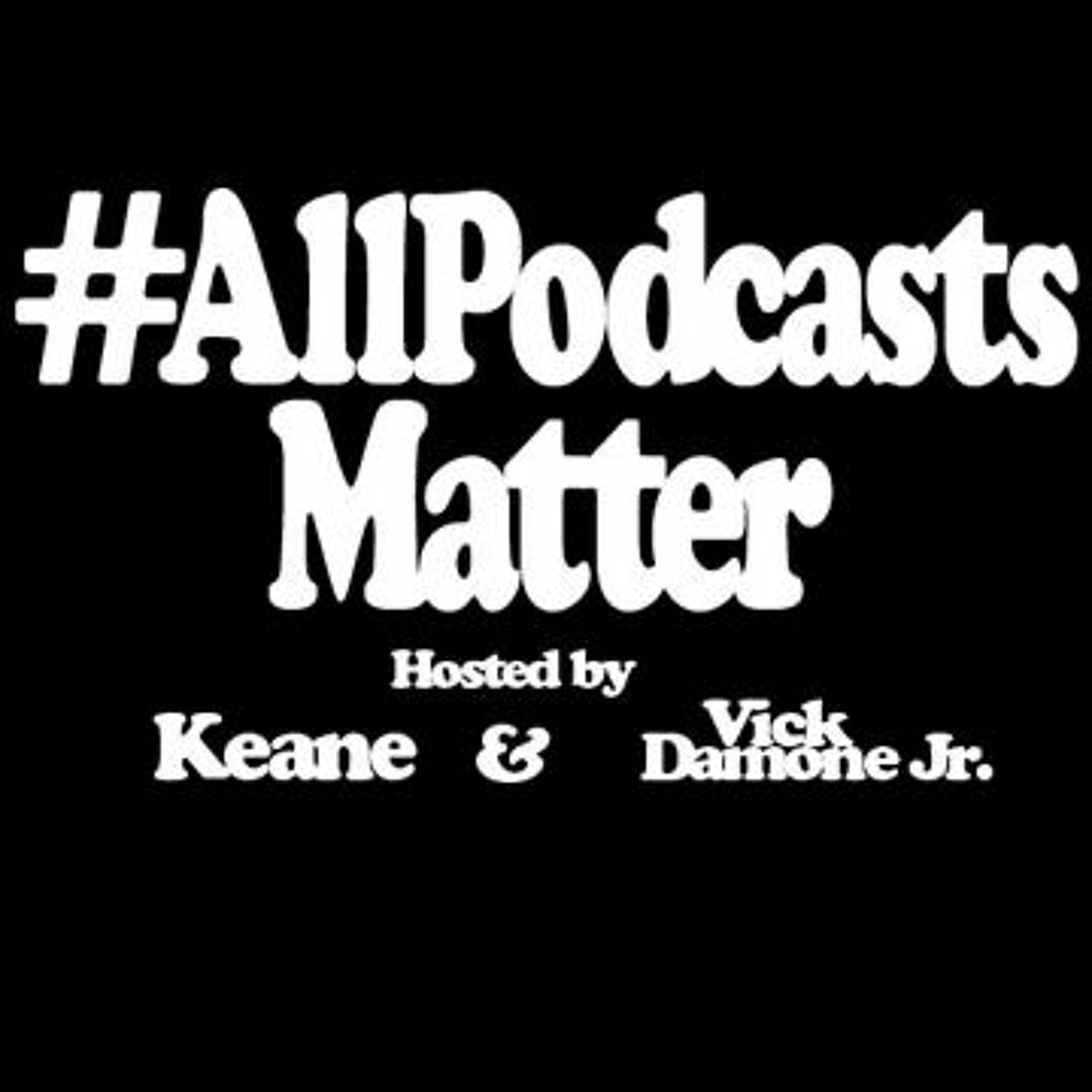 #ALLPODCASTSMATTER