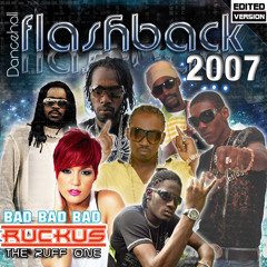 RUCKUS - Dancehall Flashback 2007 (CLEAN)