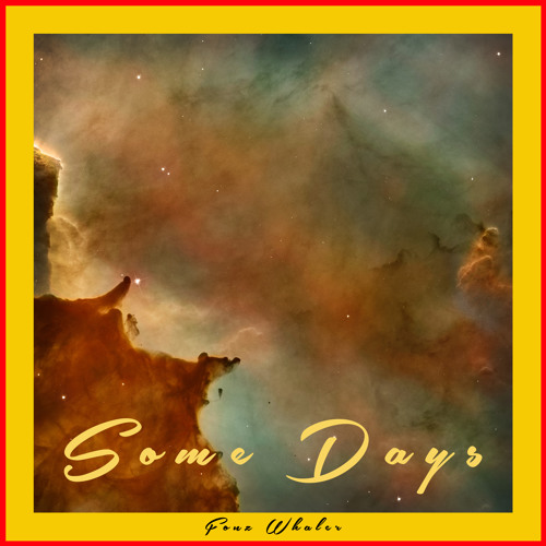 Some Days - Fonz Whaler