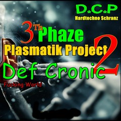 Def cronic @ Plasmatik Project 2 ( Fucking world )