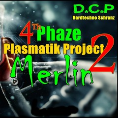 Merlin @ DCP Plasmatik Project 2