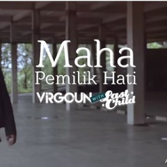 Virgoun With Last Child - Maha Pemilik Hati