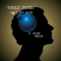 "HEAD RUSH" (beat for sale)