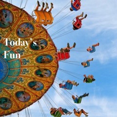 Today's Fun