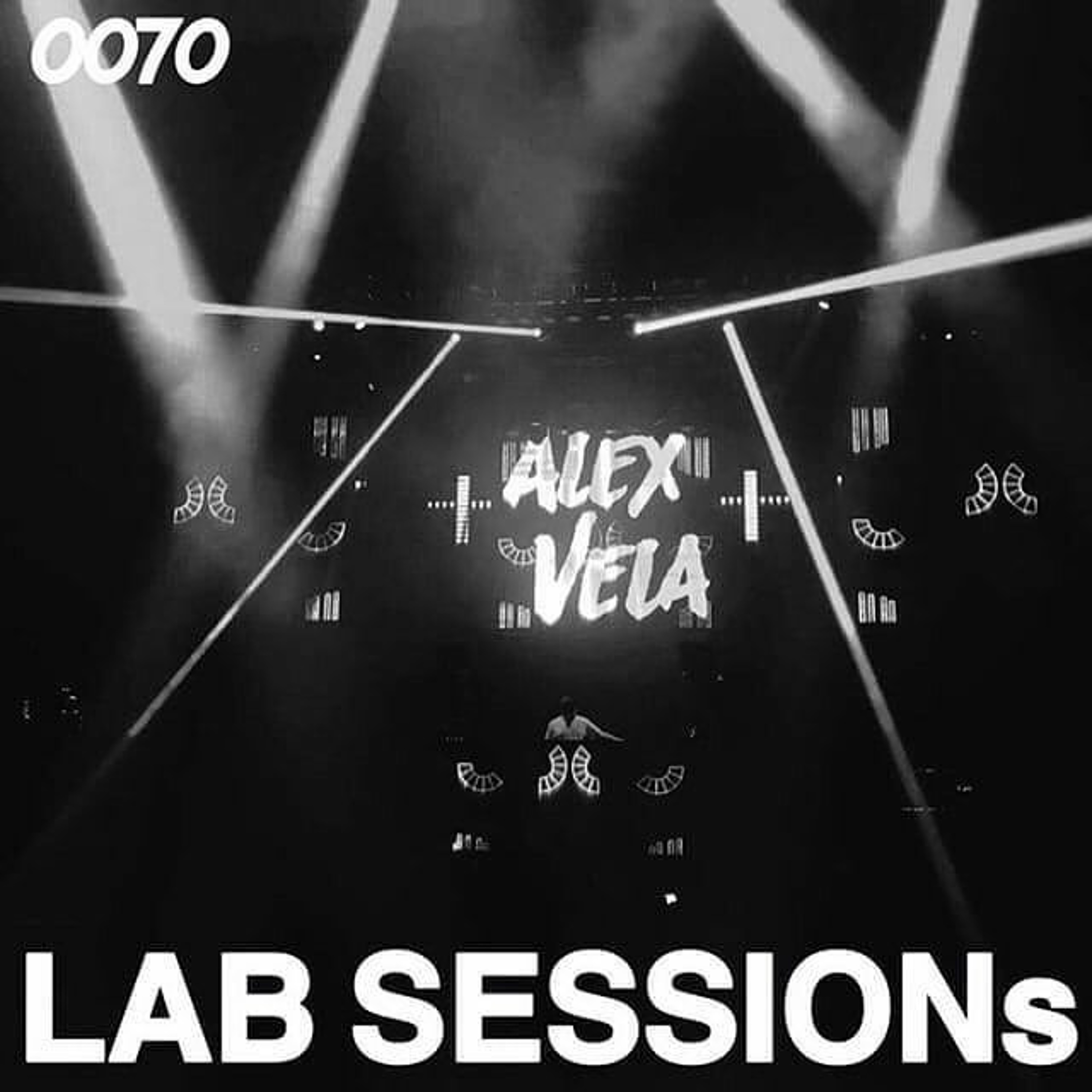 Alex Vela | LAB SESSIONs on Subliminal Radio | Show 0070 | 6 July 2018 episode artwork