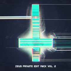 Zeus Private Edit Pack Vol. 2