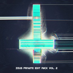 Zeus Private Edit Pack Vol. 2