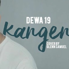 Dewa 19 - Kangen ( Cover By Glenn Samuel )