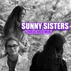 "WARUM KOMMST DU NICHT ZURÜCK ZU MIR?" von den SUNNY SISTERS
