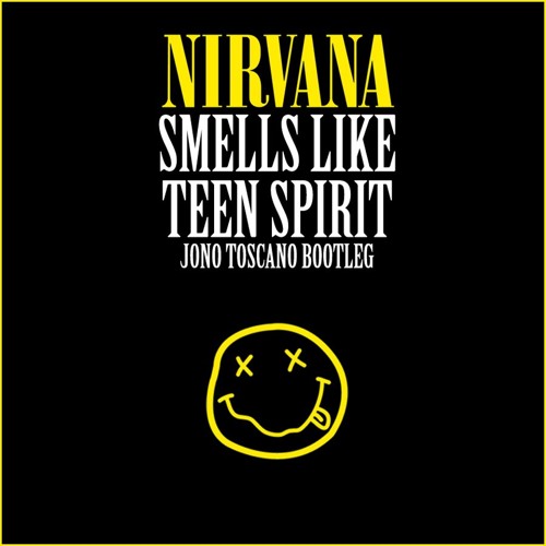 Stream episode Smells Like Teen Spirit (Jono Toscano Bootleg) by JONO  TOSCANO BOOTLEGS/EDITS podcast | Listen online for free on SoundCloud
