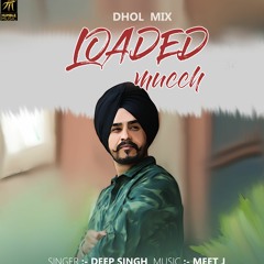 LOADED MUCHH DHOL MIX