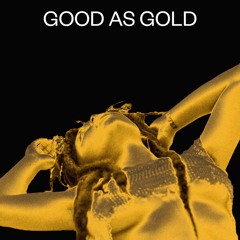 GOOD AS GOLD - FULL MIXTAPE