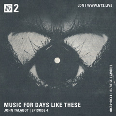 Music for days like these - Episode 4