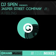 DJ Spen Presents Jasper Street Company - A Feeling ( Heller & Farley  Project Remix )