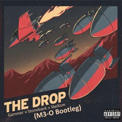 The Drop (M3-O Mashup Bootleg)