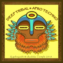 Deep Tribal Afro Techno Mix - Dj Gobayashi @ FLOW 2018 Avaloka Temple