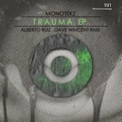 Monotekz - Trauma (Dave Wincent Rmx)STICKRECORDINGS