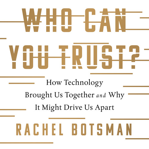 WHO CAN YOU TRUST? by Rachel Botsman Read by Caroline Baum - Audiobook Excerpt