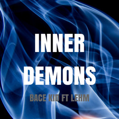 BaCe Kid feat. Lehm - Inner Demons(Freestlye)
