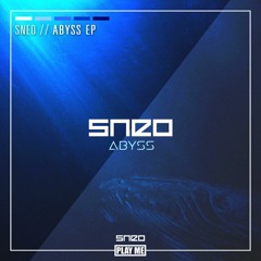 SNEO - Abyss EP [Play Me Records] (OUT NOW)