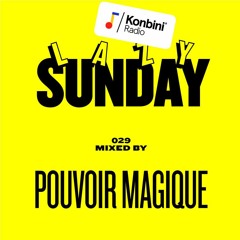 Lazy Sunday Mix 029 - Pouvoir Magique (Musiques Des Sphères)