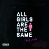 All Girls Are The Same Mp3