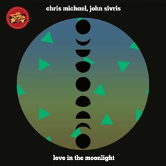 Chris Michael, John Sivris - Love In The Moonlight (Luyo Love In The Disco Remix)