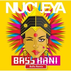 Nucleya X Bullu - Laung Gawacha