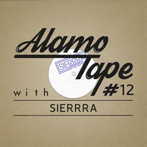 ALAMO TAPE #12  - SIERRRA