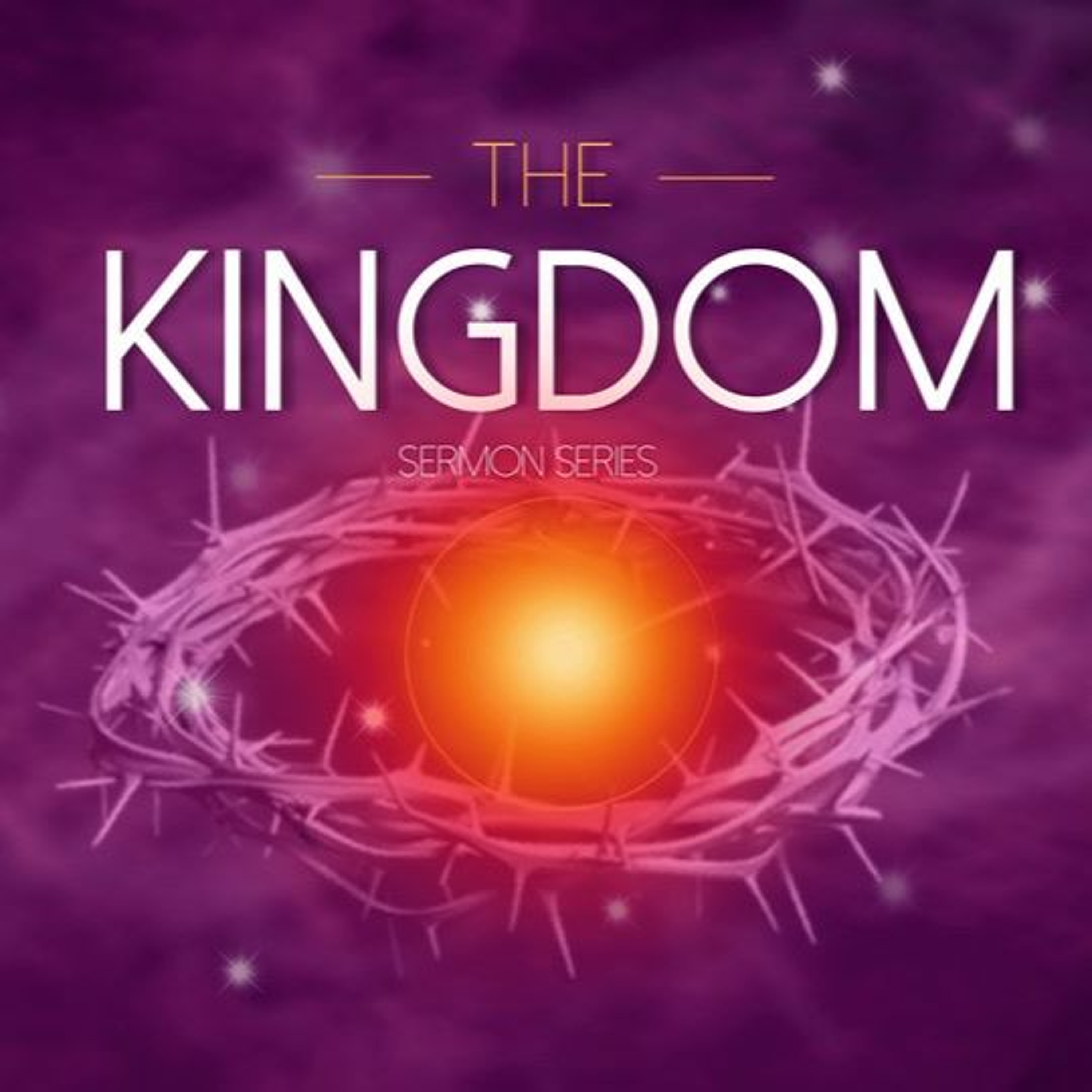 Pastor Joy Hester "The Kingdom"series - King Of My Heart episode artwork