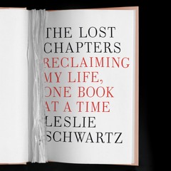 S3 E105: Leslie Schwartz, Author of The Lost Chapters