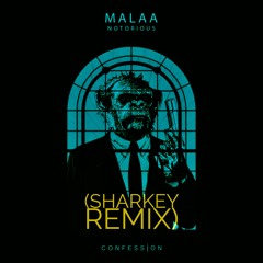 Malaa - Notorious (Sharkey Remix)