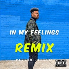 Drake - In My Feelings (Devvon Terrell Remix)
