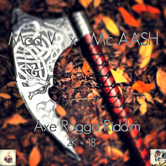 Mad V X Mc Aash   Axe Ragga Riddim