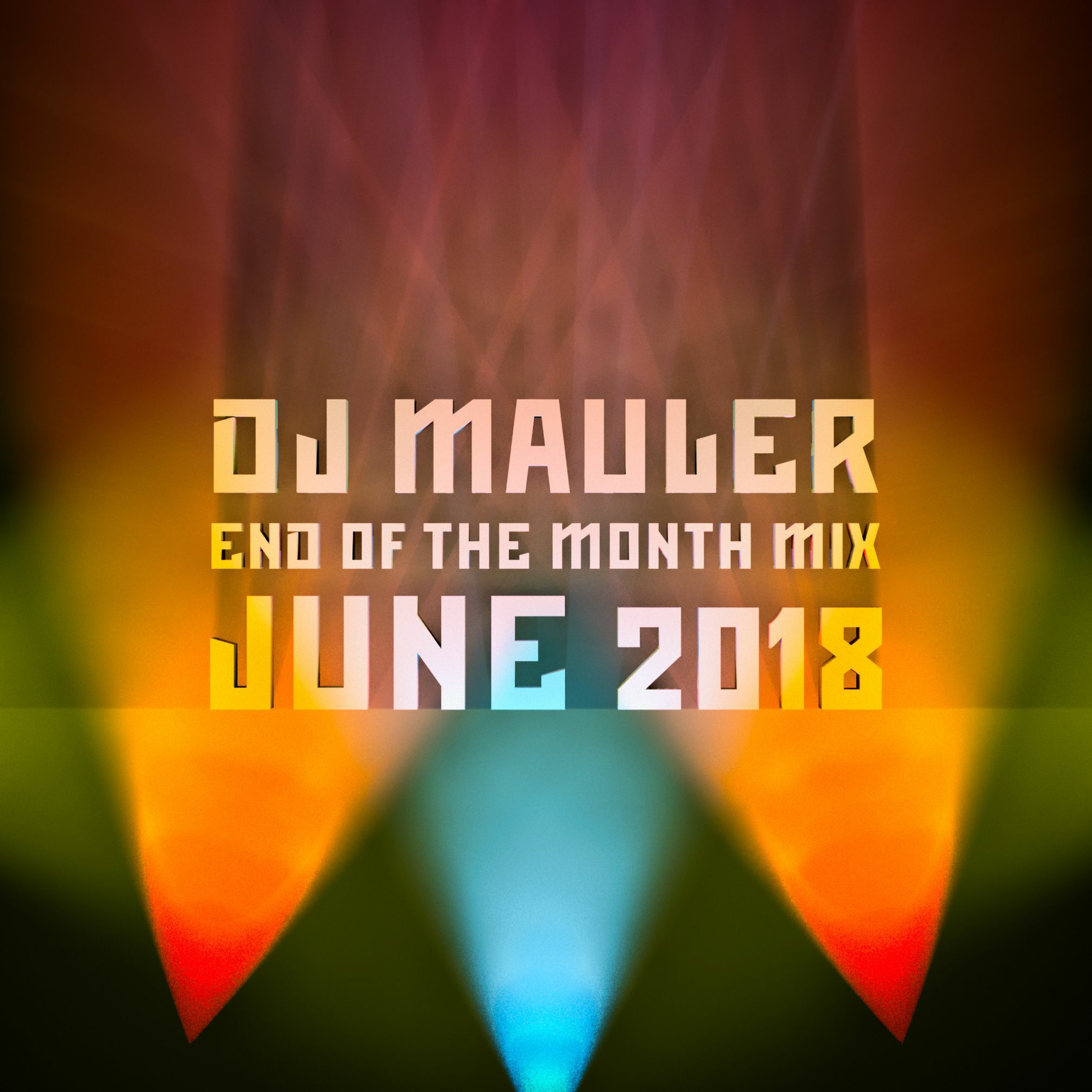 DJ Mauler - End Of The Month June Mix 2018 (LSE 419) episode artwork