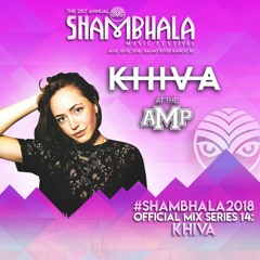 #Shambhala 2018 Official Mix Series 14: Khiva