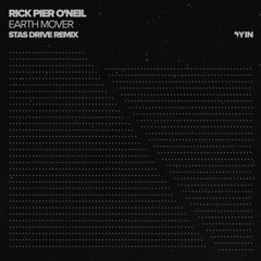 Premiere: Rick Pier O'Neil - Earth Mover (Stas Drive Remix) [Yin]