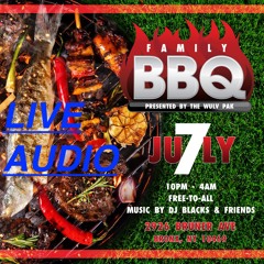 "family BBQ" DjBlacks X DjTroublez X Dj Badsuh Morefiyah int'l (live in the bronx)