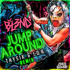 DJ BL3ND - Jump Around (Thysik & I.O.A Remix) [OUT NOW]