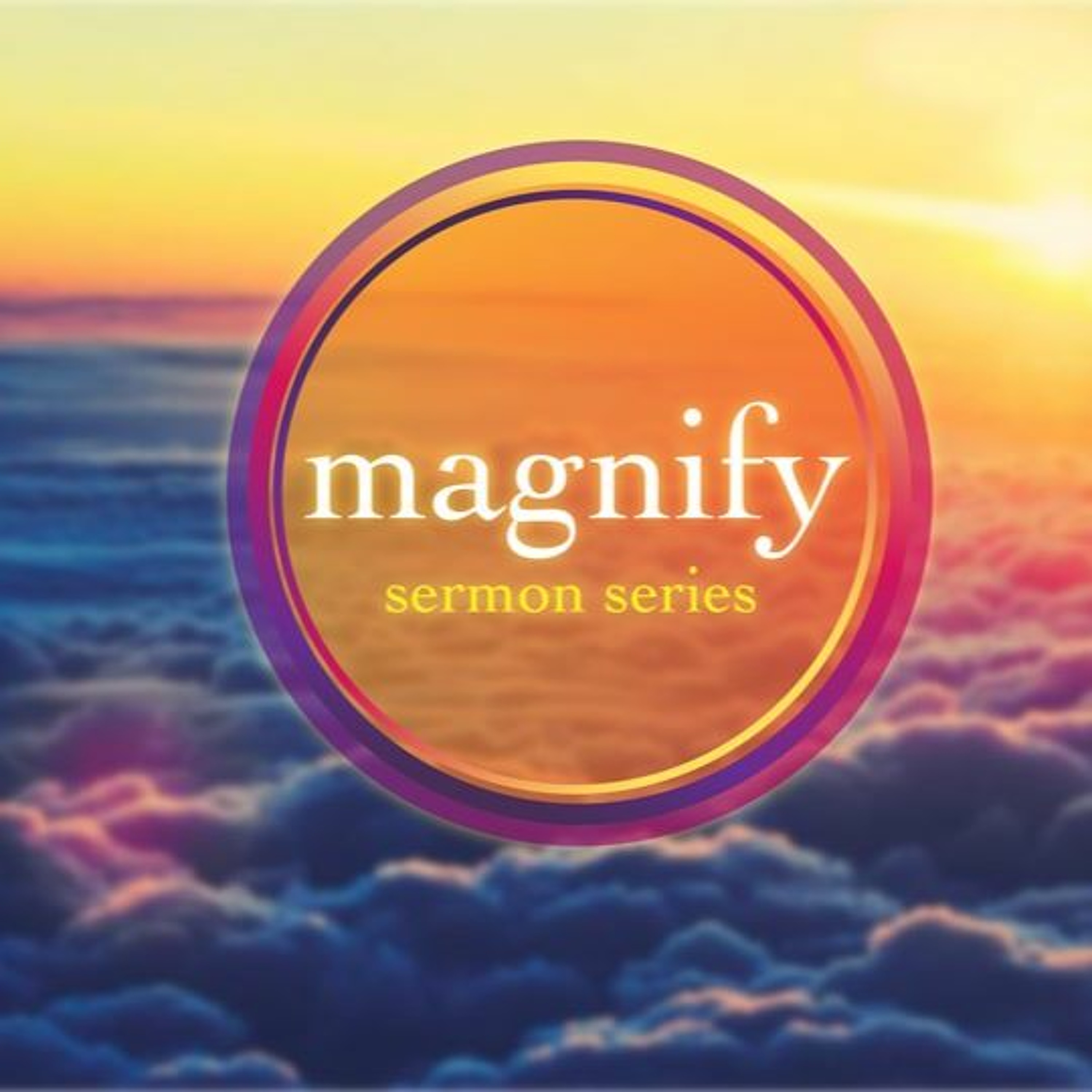Pastor Joy Hester "Magnify" series episode artwork